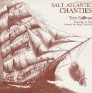 Tom Sullivan/Salt Atlantic Chanties