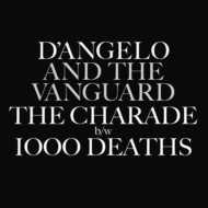 D'angelo/Charade / 1000 Deaths (7inch Vinyl For Rsd)