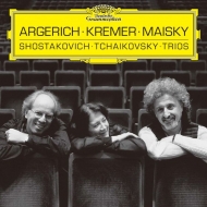 㥤ե1840-1893/Piano Trio Argerich Kremer Maisky +shostakovich Trio 2