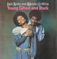 Bob Andy / Marcia Griffiths/Young Gifted  Black