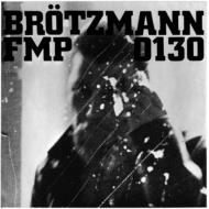 Fmp 0130 : Peter Brotzmann / Han Bennink / Fred Van Hove 