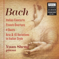 イタリア協奏曲、フランス風序曲、４つのデュエット、イタリア風アリアと変奏　ユアン・シェン（ピアノ）