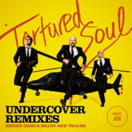 Tortured Soul (Dance)/Undercover Remixes