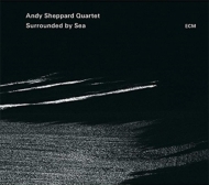 Andy Sheppard/Surrounded By Sea