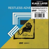 Klaus Layer/Restless Adventures / For The People Like Us