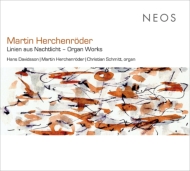 ヘルヒェンレーダー、マルティン（1961-）/Linien Aus Nachtlicht-organ Works： H. davidsson M. herchenroder C. schmitt(Org)