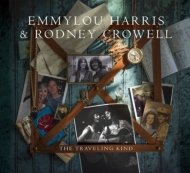 Emmylou Harris / Rodney Crowell/Traveling Kind