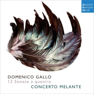 ガロ、ドメニコ（1730-c.1768）/12 Sonate A Quattro： Concerto Melante
