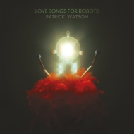 Patrick Watson/Love Songs For Robots (+7 Inch)(+downloadcode)(Ltd)