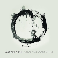 Aaron Diehl/Space Time Continuum