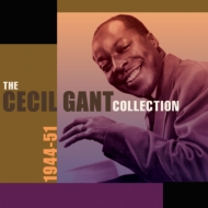 Cecil Gant/Cecil Gant Collection 1944-51