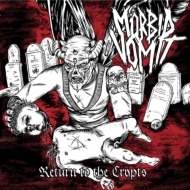 Morbid Vomit/Return To The Crypts