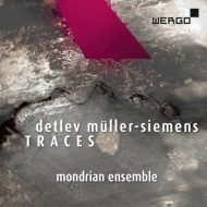 ミュラー＝ジーメンス（1957-）/Traces： Mondrian Ensemble Basel