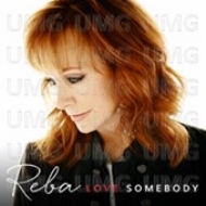 Reba McEntire /Love Somebody (Dled)