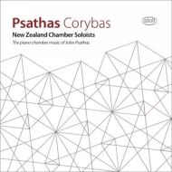Psathas John (1966-)/Corybas-piano Chamber Music： New Zealand Chamber Soloists