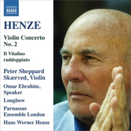 ヘンツェ、ハンス・ヴェルナー（1926-2012）/Violin Concerto 2 Il Vitalino Raddoppiato： Sheppard Skaerved(Vn) Henze /