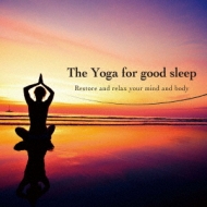 The Yoga For Good Sleep