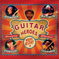 James Burton / Albert Lee / Amos Garrett / David Wilcox/Guitar Heroes