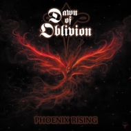 Dawn Of Oblivion/Phoenix Rising