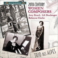 ˥Хʼڡ/20th Century Women Composers-a. beach L. boulanger R. clarke Trio Des Alpes