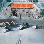 Pigeondust/Moon Wisdom  Slackness