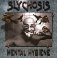 Slychosis/Mental Hygiene