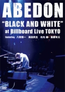 ABEDON ()/Black And White At Billboard Live Tokyo Featuring Ȭ̱