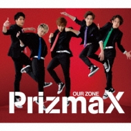 OUR ZONE 【赤盤】 : PRIZMAX | HMV&BOOKS online - ZXRC-1008