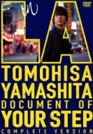 TOMOHISA YAMASHITA in LA -Document of  YOUR STEP-COMPLETE VERSION