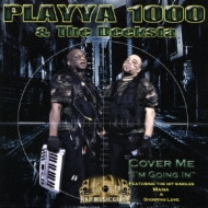 Playya 1000/Cover Me I'm Going In