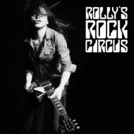 Rolly`s Rock Circus-Nanajuu Nendai No Nihon No Rock Ga Rolly Ni Ataeta Idai Naru Eikyou To Sono Kage