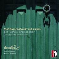 Bach (Family) *cl*/The Bach's Court In Leipzig-the Harpsichord Lordship Bissolo Accardo(Cemb) +kreb