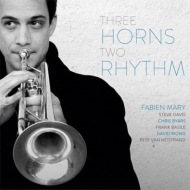 Fabien Mary/Three Horns Two Rhythm