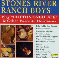Stones River Ranch Boys/Play Cotton Eyed Joe  Other Hits