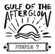 Purple 7/Gulf Of The Afterglow