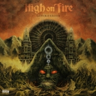 High On Fire/Luminiferous