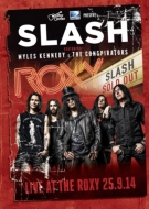 Slash/Live At The Roxy 09.25.14 (Feat. Myles Kennedy  The Conspirators)