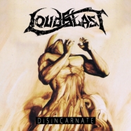 Loudblast/Disincarnate