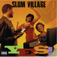 Slum Village/Yes
