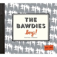 THE BAWDIES/Boys! Tour 2014-2015 -final- At ƻ