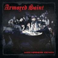 Armored Saint/Win Hands Down