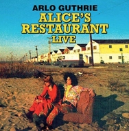 Arlo Guthrie/Alice's Restaurant - The 1967 Wbai-fm Collection