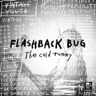 The cold tommy/Flashback Bug