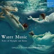 Renaissance Classical/Water Music-tales Of Nymphs  Sirens Capella De La Torre