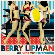 Berry Lipman/Girls Von Raramaribo ѥޥܤ̼
