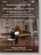 　オムニバス（チェンバロ）/The Harpsichord In The 18th Century Of The Most Serene Republic Of Venice： Barchi