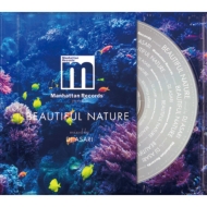 Various/Manhattan Records Presents Beautiful Nature Mixed By Dj Asari