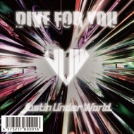 JUSTIN UNDER WORLD/Dive For You