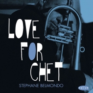 Stephane Belmondo/Love For Chet
