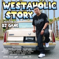 WESTAHOLIC STORY -MIXXXED BY DJ GANE